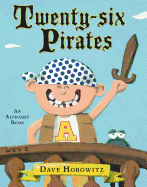 Twenty-Six Pirates: An Alphabet Book