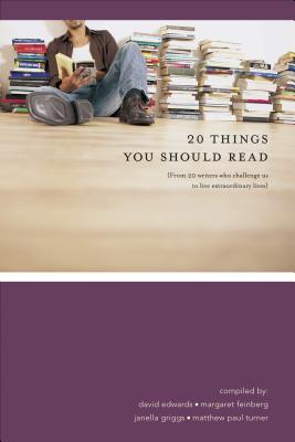 Twenty Things You Should Read - Edwards, David (Compiled by), and Griggs, Janella (Compiled by), and Feinberg, Margaret (Compiled by)