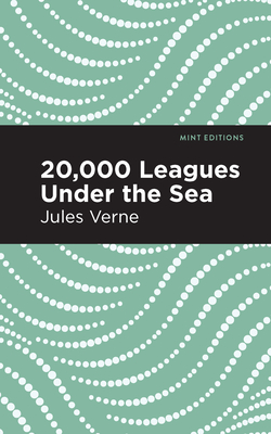 Twenty Thousand Leagues Under the Sea - Verne, Jules, and Editions, Mint (Contributions by)