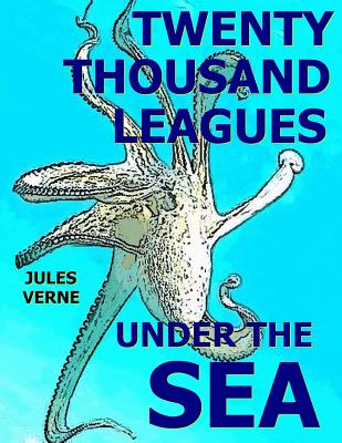 Twenty Thousand Leagues Under the Sea - Verne, Jules