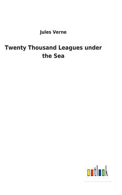 Twenty Thousand Leagues under the Sea - Verne, Jules