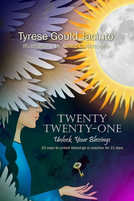 Twenty Twenty-One: Unlock Your Blessings - Gould Jacinto, Tyrese