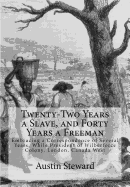 Twenty-Two Years a Slave, and Forty Years a Freeman: Embracing a Correspondence of Several Years, While President of Wilberforce Colony, London, Canada West