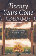 Twenty Years Gone: Lonesome in the Heart of Texas
