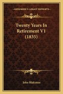 Twenty Years in Retirement V1 (1835)