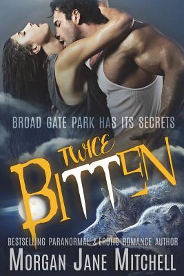 Twice Bitten - Mitchell, Morgan Jane