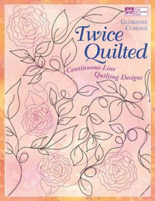 Twice Quilted: Continuous-Line Quilting Designs - Cubbage, Glorianne