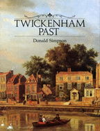 Twickenham Past: A Visual History of Twickenham and Whitton