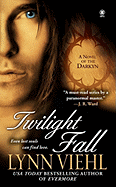 Twilight Fall: A Novel of the Darkyn - Viehl, Lynn