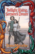 Twilight Rising, Serpent's Dream