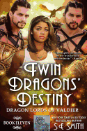 Twin Dragons' Destiny: Dragon Lords of Valdier Book 11