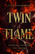 Twin Flame: Burning Passion on Earth