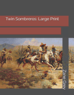 Twin Sombreros: Large Print