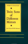 Twin Sons of Different Mirrors: Poems in Dialogue