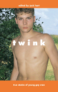 Twink: Stories of Young Gay Men