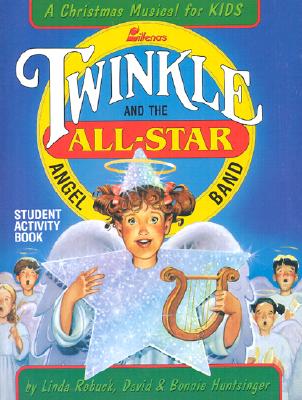 Twinkle and the All-Star Angel Band: Student Activity Book - Lillenas Publishing (Creator)