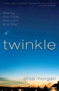 Twinkle: Sharing Your Faith a Little Light at a Time