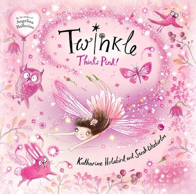 Twinkle Thinks Pink! - Holabird, Katharine
