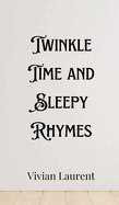 Twinkle Time and Sleepy Rhymes