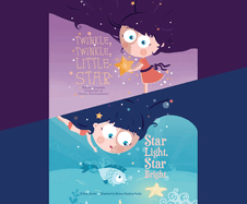 Twinkle, Twinkle, Little Star; & Star Light, Star Bright