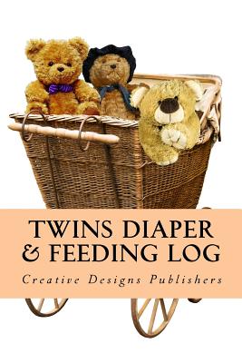 Twins Diaper & Feeding Log - Publishers, Creative Designs