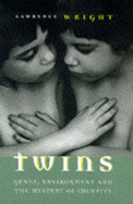 Twins: Genes, Environment and the Mystery of Identity