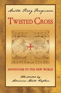 Twisted Cross: Adventure to the New World