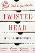 Twisted Head: An Italian-American Memoir