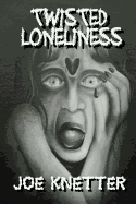 Twisted Loneliness