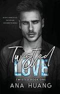 Twisted Love: A Brother's Best Friend Romance