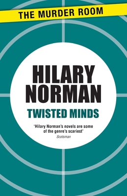 Twisted Minds - Norman, Hilary