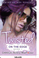 Twisted - On the Edge (Book 1) Coming of Age Romance