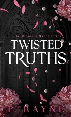 Twisted Truths (Hardcover) - Rayne, P