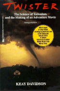 Twister: The Science of Tornados and the Making of an Adventure Movie - Davidson, Keay