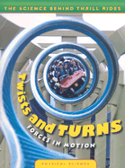 Twists and Turns: Forces in Motion