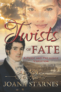 Twists of Fate: A Pride and Prejudice Variation