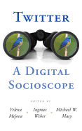 Twitter: A Digital Socioscope