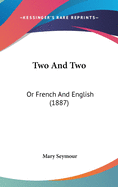 Two and Two: Or French and English (1887)