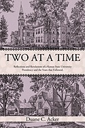 Two at a Time: Reflections and Revelations of a Kansas State University Presidency and the Years That Followed.