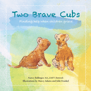 Two Brave Cubs: Finding help when children grieve