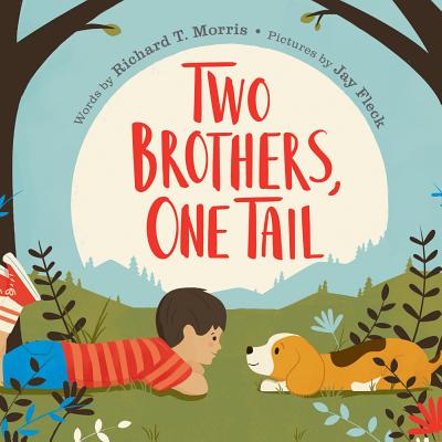 Two Brothers, One Tail - MORRIS, RICHARD T.