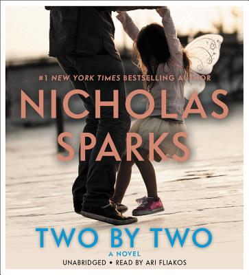 Two by Two - Hachette Audio, and Sparks, Nicholas, and Fliakos, Ari