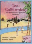 Two Californias: The Myths and Realities of a State Divided Against Itself