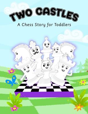 Two Castles: A Chess Story for Toddlers - Gillin, Garrett