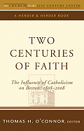 Two Centuries of Faith: The Influence of Catholicism on Boston, 1808-2008