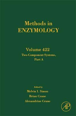 Two-Component Signaling Systems, Part a: Volume 422 - Simon, Melvin I, and Crane, Brian, and Crane, Alexandrine