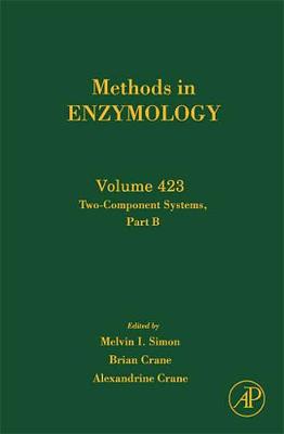 Two-Component Signaling Systems, Part B: Volume 423 - Simon, Melvin I, and Crane, Brian, and Crane, Alexandrine