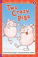 Two Crazy Pigs - Nagel, Karen