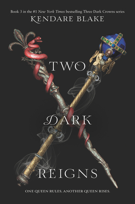 Two Dark Reigns - Blake, Kendare