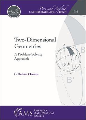 Two-Dimensional Geometries: A Problem-Solving Approach - Clemens, C Herbert